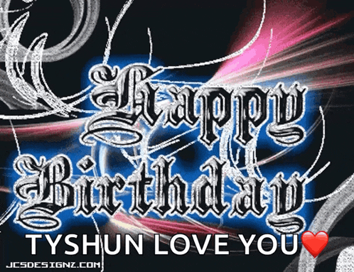 a greeting card that says happy birthday ty shun love you