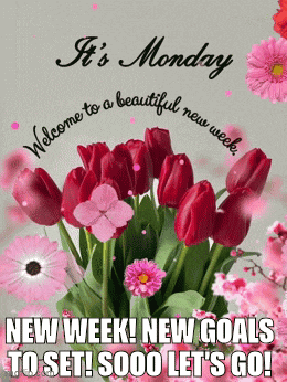a greeting card that says it 's monday welcome to a beautiful new week new week new goals to set