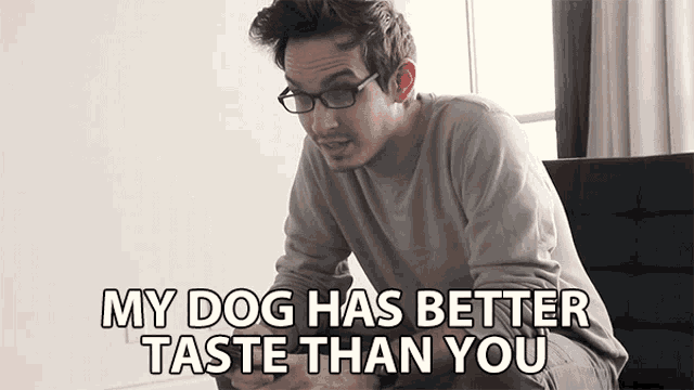 My Dog Has Better Taste Than You Nik Nocturnal GIF - My Dog Has Better Taste Than You Nik Nocturnal Your Taste Sucks GIFs