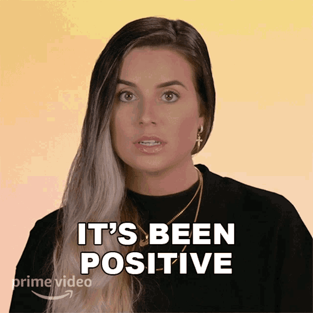 a woman says " it 's been positive " on a prime video ad