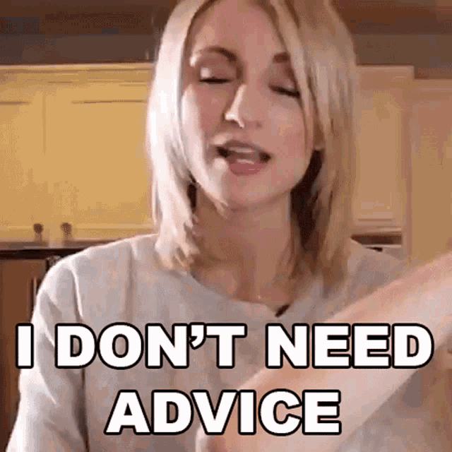 I Dont Need Advice Ashley Crosby GIF - I Dont Need Advice Ashley Crosby Claire And The Crosbys GIFs