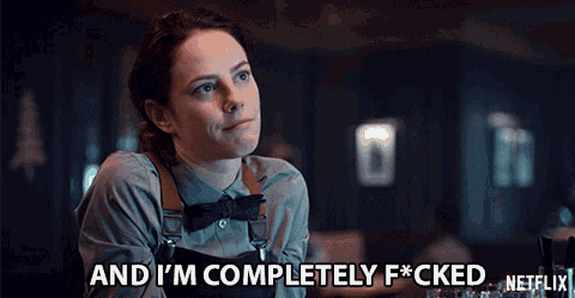 a woman in an apron says and i 'm completely f * cked