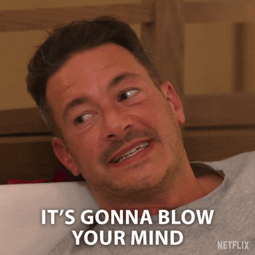 a man with braces on his teeth says " it 's gonna blow your mind " in a netflix ad