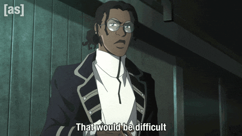 a cartoon character says that would be difficult in a dark room