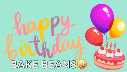 happy birthday bake beans with a cake and balloons on a blue background