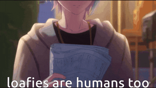 a person holding a piece of paper that says loafies are humans too ..
