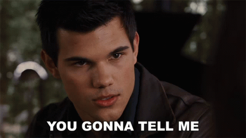 You Gonna Tell Me Whats Wrong With You Jacob Black GIF - You Gonna Tell Me Whats Wrong With You Jacob Black Taylor Lautner GIFs