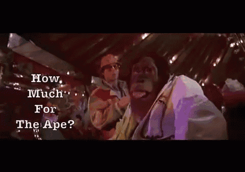 Fear And Loathing Ape GIF - Ape How Much GIFs