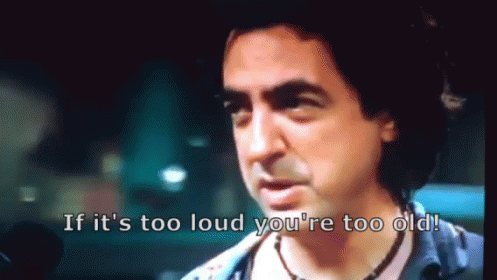 Airheads If Its Too Loud Too Old GIF - Airheads Too Loud GIFs