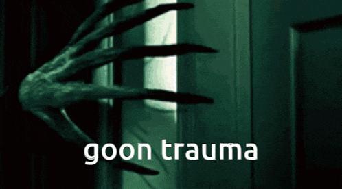 a monster 's hand is reaching out from behind a door with the words `` goon trauma '' written on the bottom .