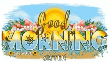 a good morning greeting card with flowers and the sun