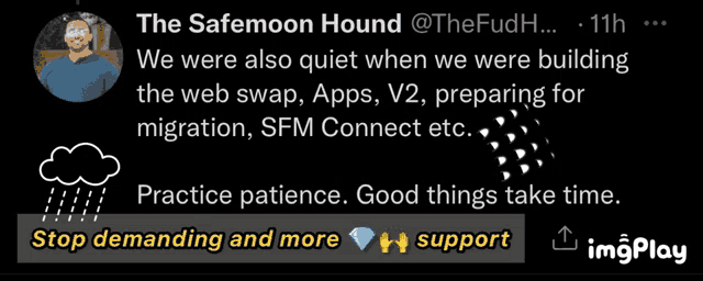a tweet from the safemoon hound says to practice patience and support
