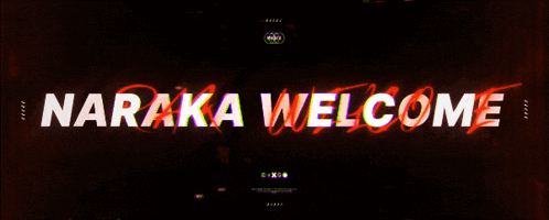 naraka welcome is written in white on a black background