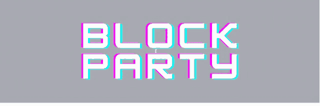 a gray background with the words block party on it