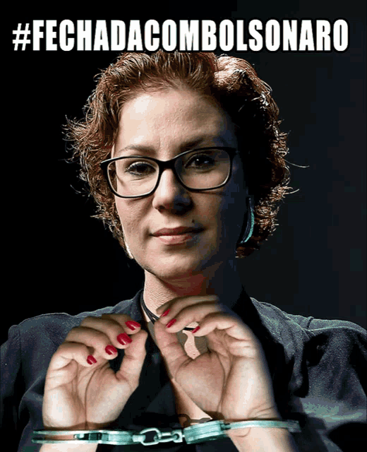a woman in handcuffs with the hashtag #fechadacombolsonaro