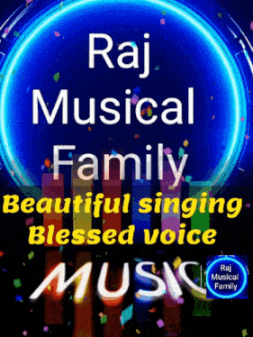 a poster that says raj musical family beautiful singing blessed voice music on it