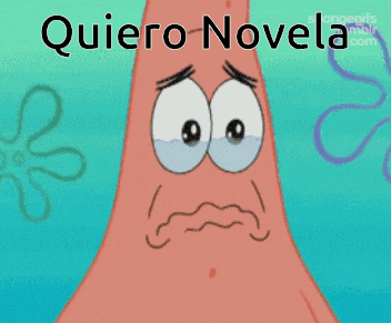 patrick star from spongebob has a sad look on his face and says quiero novela