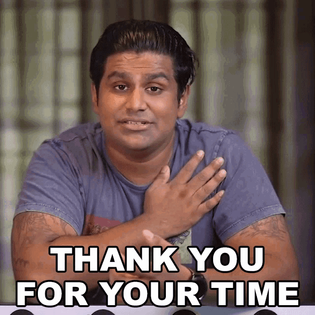Thank You For Your Time Ashwin Ganesh GIF