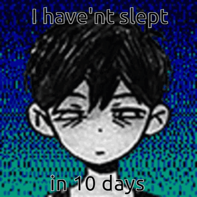 a black and white drawing of a boy with the words `` i have n't slept in 10 days '' written on it .
