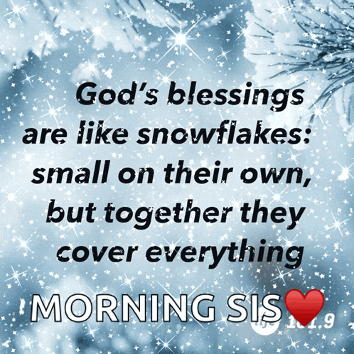 a quote that says god 's blessings are like snowflakes small on their own