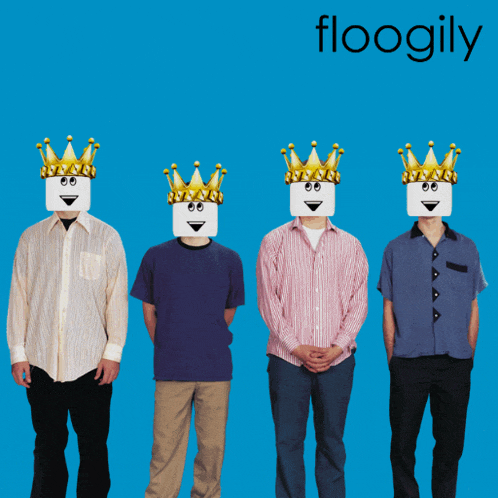 four men wearing crowns on their heads are on a blue background with the word floogily