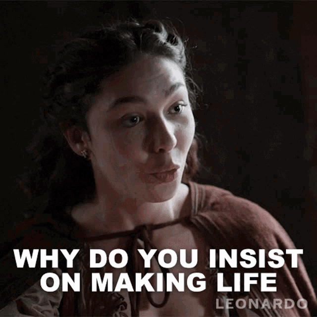 Why Do You Insist On Making Life So Difficult Caterina Da Cremona GIF