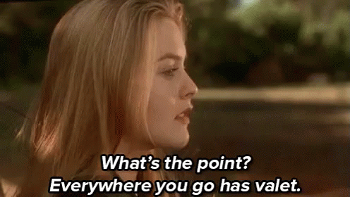 Everywhere You Go Has Valet - Alicia Silverstone In Clueless GIF
