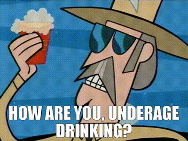 How Are You Underage Drinking Underage GIF - How Are You Underage Drinking Underage Drinking GIFs