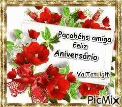 a picture of red and white flowers with a sign that says parabéns amiga feliz aniversario