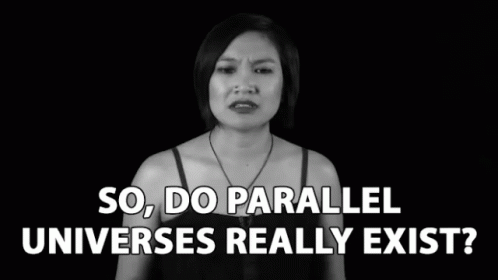 So Do Parallel Universes Really Exist Asking GIF - So Do Parallel Universes Really Exist Parallel Universe Asking GIFs