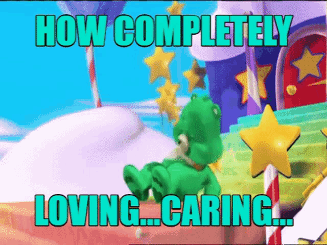 a care bear says " how completely loving caring " on the screen
