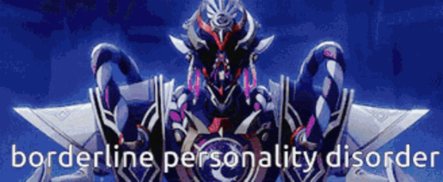 a picture of a robot with the words " borderline personality disorder " below it