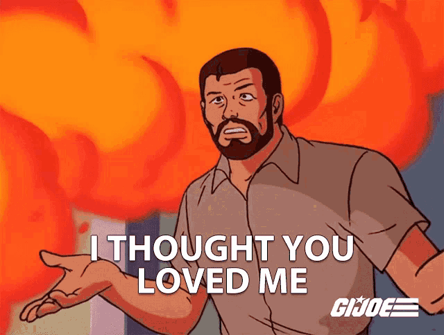 a cartoon of a man with a beard says i thought you loved me