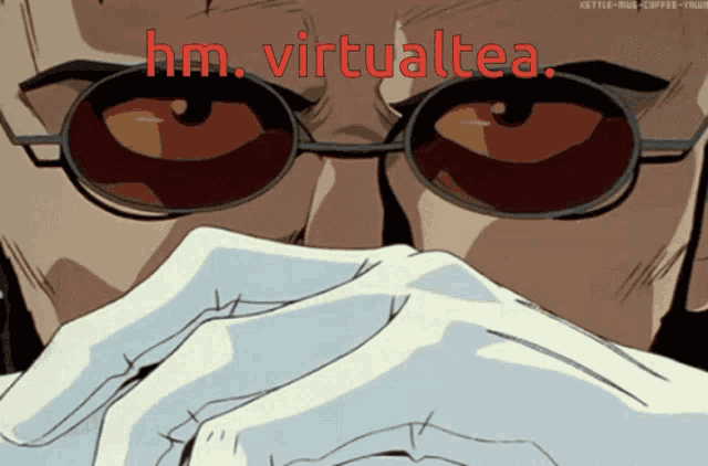 a close up of a man wearing glasses with the words hm virtualtea written above him