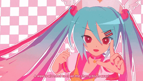 a cartoon girl with blue hair and red eyes says a wipe is all i need to clean the cherry blush away