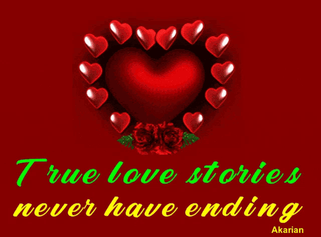 a poster that says true love stories never have ending by akarian