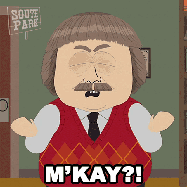 a south park cartoon character says m'kay
