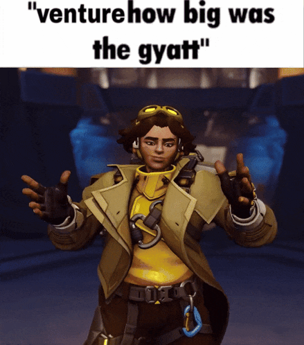 a video game character with the words " venture how big was the gyatt " on the bottom