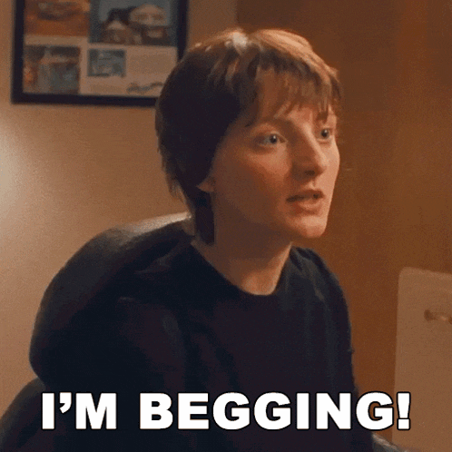 a woman is sitting in a chair with the words i 'm begging behind her