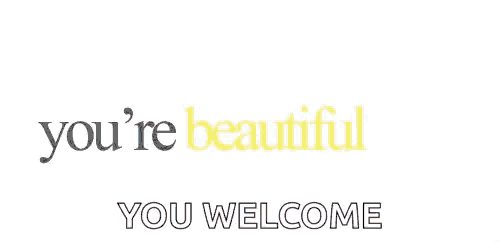 a white background with the words " you 're fascinating you welcome "