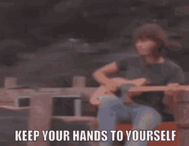 Georgia Satellites Keep Your Hands To Yourself GIF - Georgia Satellites Keep Your Hands To Yourself Southern Rock GIFs