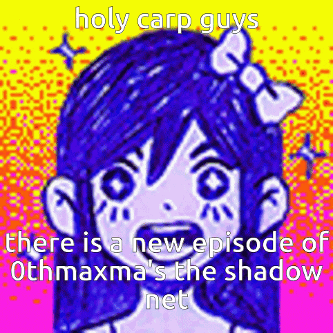 holy carp guys there is a new episode of othmaxma 's the shadow net .