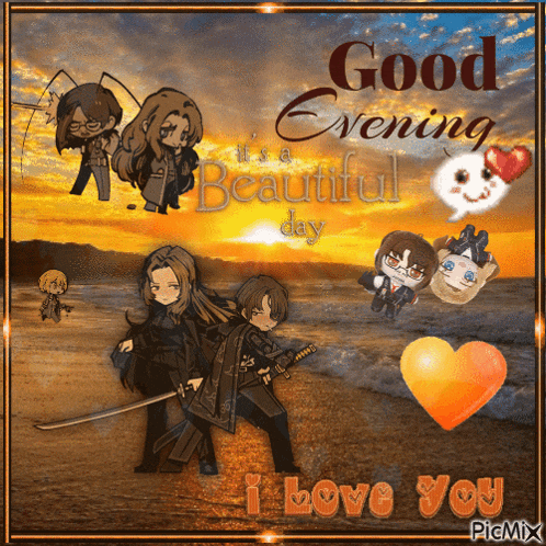 a greeting card that says good evening and i love you