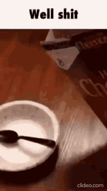 a bowl of cereal with a spoon in it and the words well shit on the top