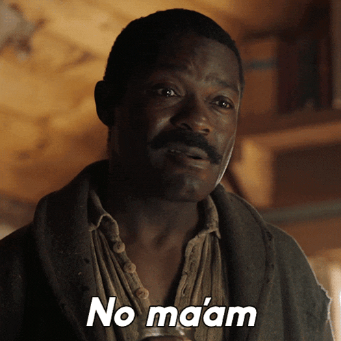 No Ma'Am Bass Reeves GIF - No Ma'Am Bass Reeves Lawmen Bass Reeves GIFs