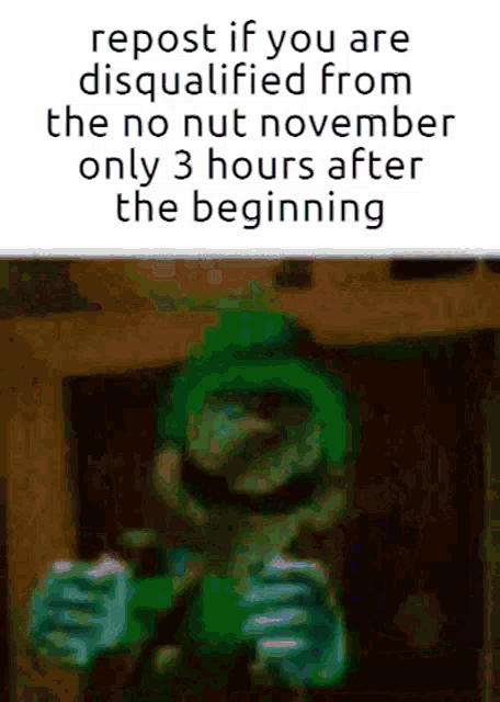 a screenshot of a video game character holding a controller with the words repost if you are disqualified from the no nut november