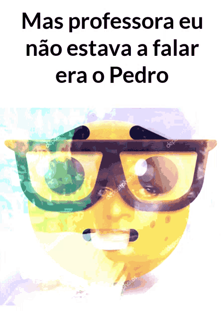 a cartoon smiley face with glasses and the words mas professora eu não estava a falar era o pedro