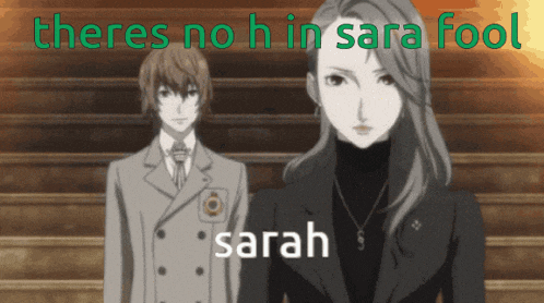 a man and a woman are standing next to each other with the words " theres no h in sara fool "