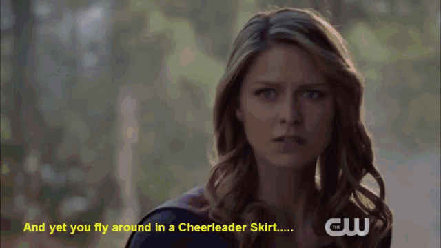 a woman in a cheerleader skirt says " and yet you fly around in a cheerleader skirt ..... "