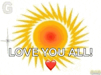 a good morning greeting card with a sun and the words `` love you all '' .